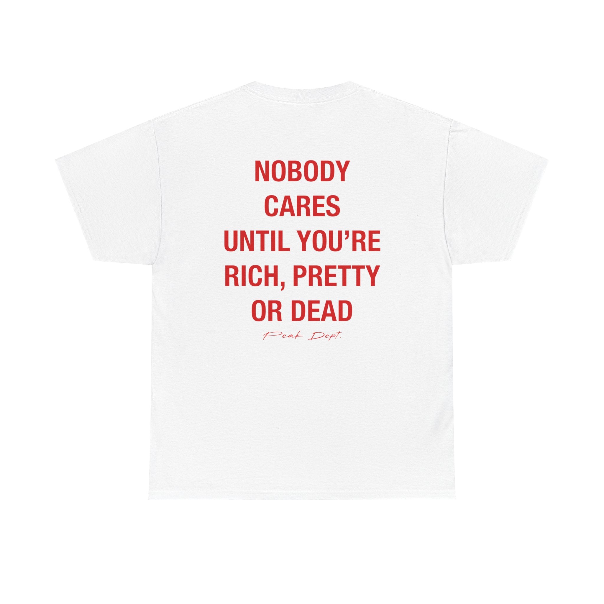 "Nobody cares until...” Tee